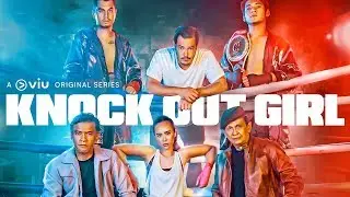 KNOCK OUT GIRL | Viu Original | Starring Pamela Bowie & Giorgino Abraham | FULL EPISODE 1