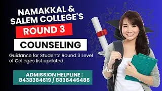 ROUND - 3 CHOICE FILLING COLLEGES LIST UPDATE FOR NAMAKKAL & SALEM DISTRICT.