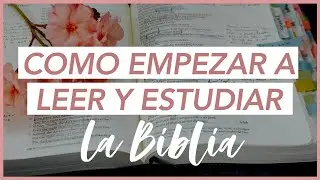 ¿Cómo empezar a leer la BIBLIA?
