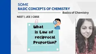 What is Law of reciprocal proportion | some basic concepts of chemistry | Basics of chemistry | jee