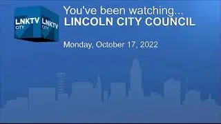 Lincoln City Council Meeting October 17, 2022