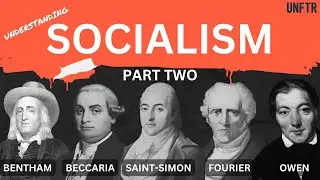 Understanding Socialism: Part II. The Progenitors of Socialism