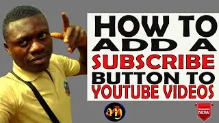 How To  Add  A Subscribe Button To Your  Youtube Videos 2019