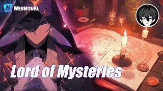THESE WebNovels ARE A MUST READ | Top Novels You CAN'T Miss Out On | Lord of Mysteries Explained