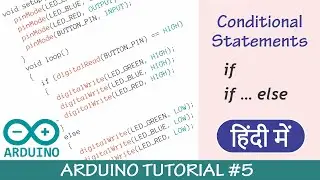 Arduino Conditional Statements - if else in Hindi |  Arduino Programming in Hindi - Tutorial #5