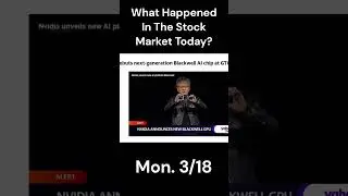 What Happened to the Stock Market Today? 3/18
