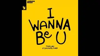 Tita Lau, Chocolate Puma - I Wanna Be U (Exended Mix)