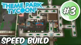 Theme Park Tycoon 2 SPEED BUILD // #3 // ROBLOX // Making it more detailed