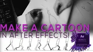 Hand Drawn Cartoon Animation in After Effects!
