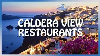 Santorini's TOP 5 BEST RESTAURANTS with CALDERA VIEW