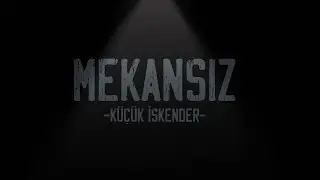 Mekansız - 4 – Şairin Gasp Ettiği Anlam – Küçük İskender Belgeseli