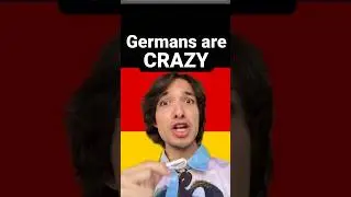 Do you know why Germans are crazy? 🇩🇪 