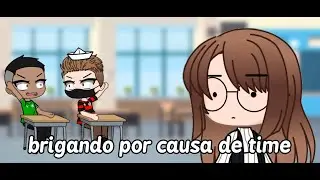 Brigado por causa de time...