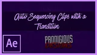 After Effects Tutorial | Auto Sequencing Clips with a Transition