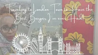 Travel Vlog Day 5: Travel to London, The Eye, The Tate and Walking Tour