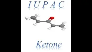 IUPAC Nomenclature// Naming of Ketones for JEE Mains, NEET and Board exams