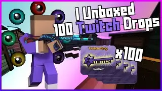 I Unboxed 100 Twitch Drops... Here's What I got: (Multiple Relics)
