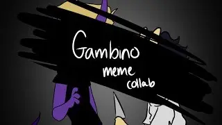 GAMBINO meme | collab
