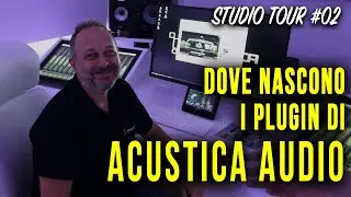 Dove nascono i plugin di Acustica Audio - Studio Tour 02