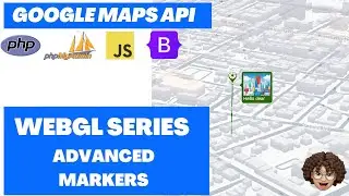 Advanced Markers. WEBGL SERIES PART 2 #googlemaps #markers #advancedmarkers #webgl