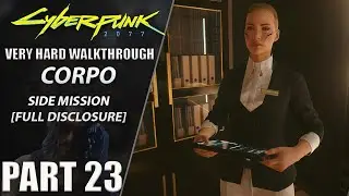 Cyberpunk 2077 Walkthrough | Corpo | Very Hard | Part 23 