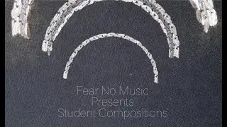 Fear No Music Premieres Student Compositions