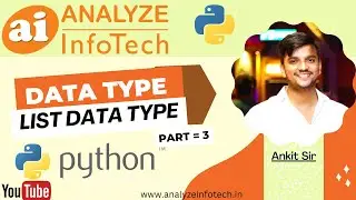 List Data Type in Python  - Lists in Python  || Part = 3 || Analyze InfoTech