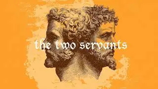 The Two Servants // Pr. Jordan Chapman