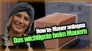 How to Mauer Anlegen - die erste Reihe ist die wichtigste - Tschulique erklärt
