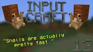 InputCraft: Episode 12 - How Fast Are Snails Actually?