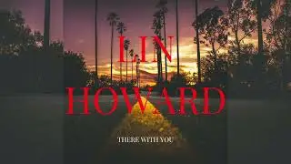 Lin Howard - There With You