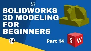 SolidWorks for beginners 3D Part Modeling - Part 14 Simple Design
