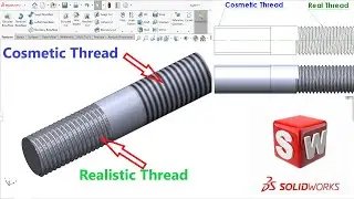 Real Thread Vs Cosmetic Thread in SolidWorks | Solidworks Tutorial