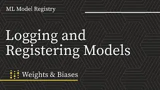 ML Model Registry Part 1: Logging and Registering in Weights & Biases