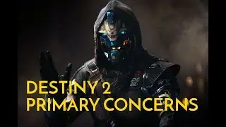 Destiny 2 Concerns