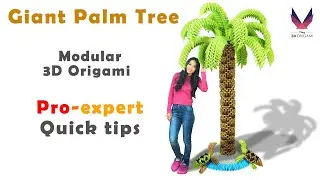 3D Origami Giant Palm Tree - Quick Tips