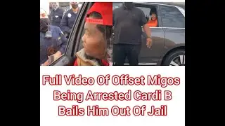 Full Video Of Offset Migos Being Arrested Cardi B Bails Him Out Of Jail