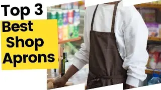 Best Shop Aprons, According to Customer Reviews in 2023
