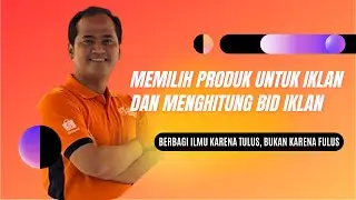 Memilih Produk Yang Layak Diiklankan Dengan Konversi dan Maksimal Bid di Shopee