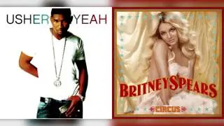 “Yeah! Circus” (Mashup) - Britney Spears, Usher
