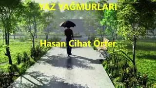 YAZ YAĞMURLARI   -   Hasan Cihat Örter