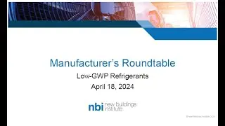 Manufacturers Roundtable: GWP HVAC, Refrigeration, and Water Heating Equipment