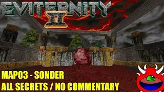 Doom 2: Eviternity 2 - MAP03 Sonder - All Secrets No Commentary Gameplay