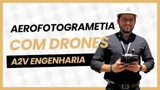 Aerofotogrametria com Drones e Modelos 3D - A2V Engenharia