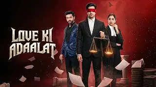 Love Ki Adaalat [Ep 1-7] | Hindi Short Drama | Kuku TV