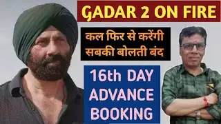 gadar 2 advance booking report day 16 | gadar 2 box office prediction day 16