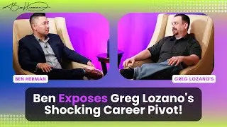 Ben Exposes Greg Lozano's Shocking Career Pivot!
