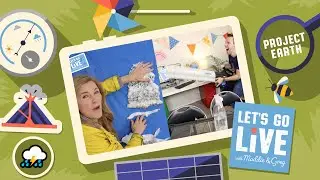 Weather Wonders | Project Earth | #20 LET'S GO LIVE with Maddie & Greg