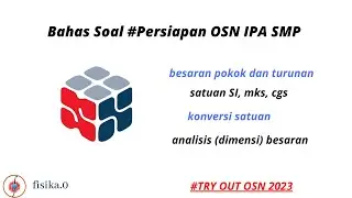 bahas (latihan) soal OSN IPA-Fisika: besaran dan satuan |sesi-10| 