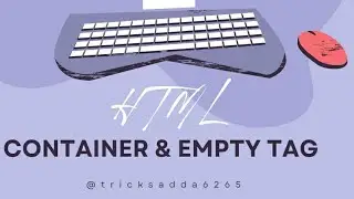 simple way to understand about container and empty tag.